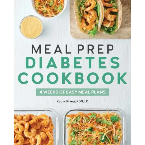 Meal Prep Diabetes Cookbook: 4 Weeks of Easy Meal Plans