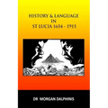 History and Language in St Lucia 1654-1915