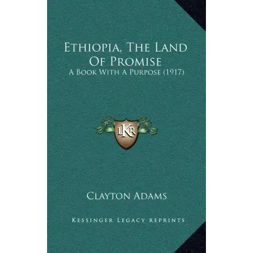 Ethiopia, The Land Of Promise: A Book With A Purpose (1917)