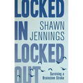 Locked in Locked Out: Surviving a Brainstem Stroke