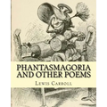Phantasmagoria and other poems. By: Lewis Carroll, illustrated By: Arthur B.(Burdett) Frost: poems (illustrated edition)