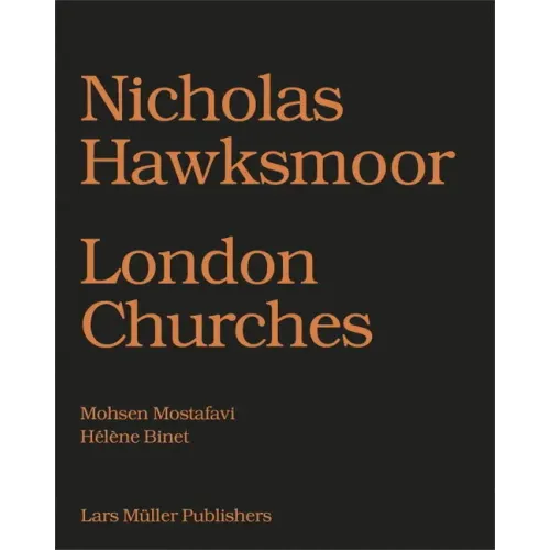 Nicholas Hawksmoor: London Churches