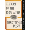 The Case of the 100% Alibis: A Ludovic Travers Mystery