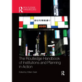 The Routledge Handbook of Institutions and Planning in Action