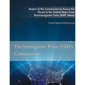 Report of the Commission to Assess the Threat to the United States: from Electromagnetic Pulse (EMP) Attack