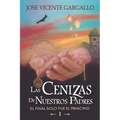 Las Cenizas de Nuestros Padres I: El final solo fue el Principio