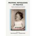 Proteins, Pathologies and Politics: Dietary Innovation and Disease from the Nineteenth Century