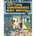 Even Superheroes Make Mistakes