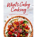 What's Gaby Cooking: Everyday California Food