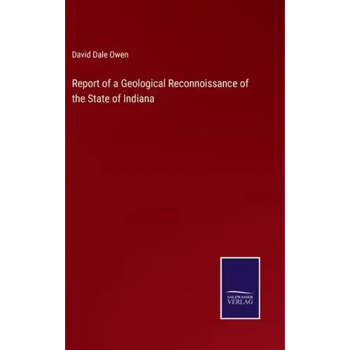Report of a Geological Reconnoissance of the State of Indiana