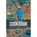 A Broke Cowboy's Cookbook: Or How to Eat When You Have Been Kicked Out of the House