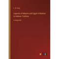 Legends of Babylon and Egypt in Relation to Hebrew Tradition: in large print