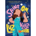 Shine On, Luz Véliz!