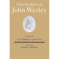 The Works of John Wesley Volume 28: Letters IV (1766-1773)