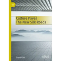 Culture Paves the New Silk Roads