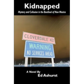 Kidnapped: Mystery and Collusion in the Bootheel of New Mexico