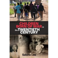 Children born of war in the twentieth century