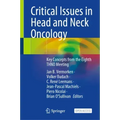 Critical Issues in Head and Neck Oncology: Key Concepts from the Eighth Thno Meeting