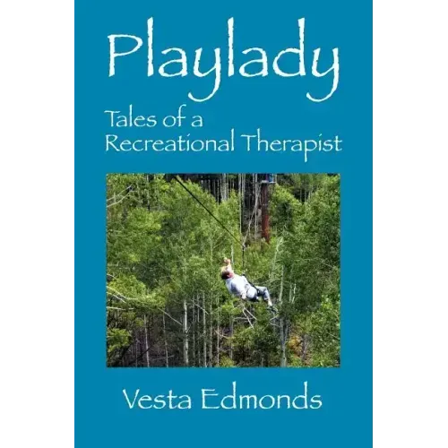 Playlady: Tales of a Recreational Therapist