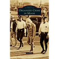 Organized Crime in Miami
