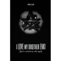 I Love My Brother Enki: Astral conversations with myself.