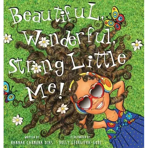 Beautiful, Wonderful, Strong Little Me!