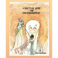It Hurts: A Practical Guide for Pain Management