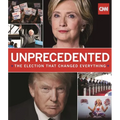 Unprecedented: The Election That Changed Everything
