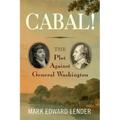 Cabal!: The Plot Against General Washington