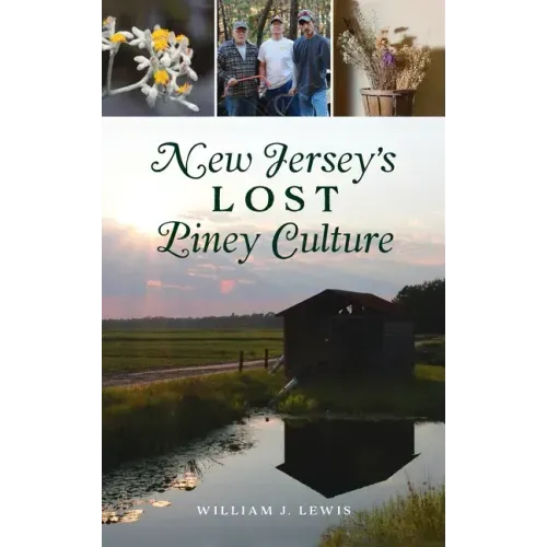 New Jersey's Lost Piney Culture
