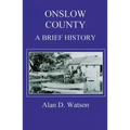 Onslow County: A Brief History