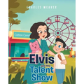 Elvis and the Talent Show