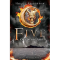 Five: Out of the Ashes