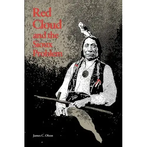 Red Cloud and the Sioux Problem
