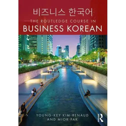 The Routledge Course in Business Korean