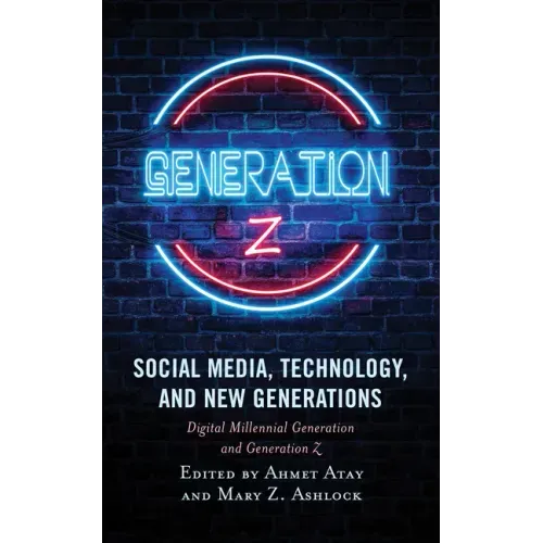 Social Media, Technology, and New Generations: Digital Millennial Generation and Generation Z