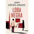 Loba Negra (Edición Especial Limitada) / The Black Wolf (Special Limited Edition)