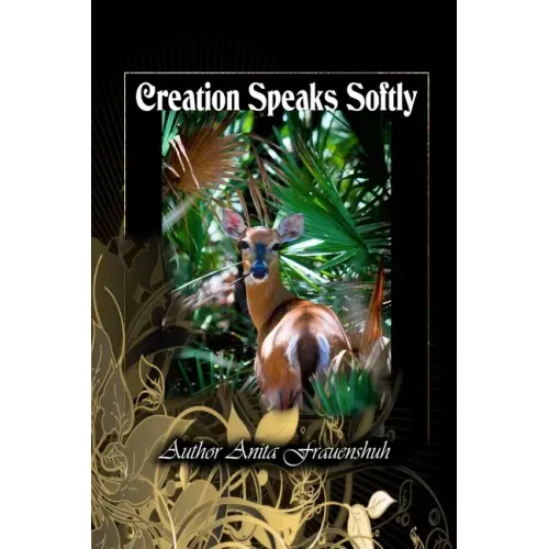 Creation Speaks Softly