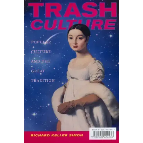 Trash Culture: Popular Culture and the Great Tradition