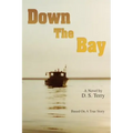 Down The Bay: Based On A True Story