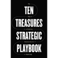 Ten Treasures Strategic Playbook: The Map to Enduring Business Success