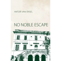 No Noble Escape