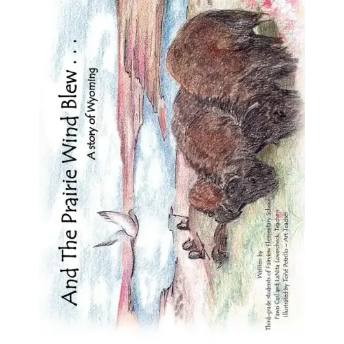 And The Prairie Wind Blew...: A story of Wyoming