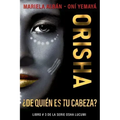 Orisha: ¿De quién es tu cabeza?