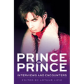 Prince on Prince: Interviews and Encounters Volume 22