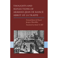 Thoughts and Reflections of Armand-Jean de Rancé, Abbot of La Trappe: Volume 297