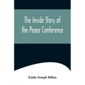 The Inside Story Of The Peace Conference