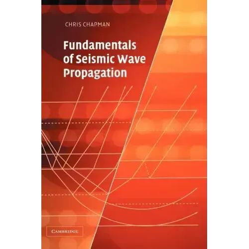 Fundamentals of Seismic Wave Propagation