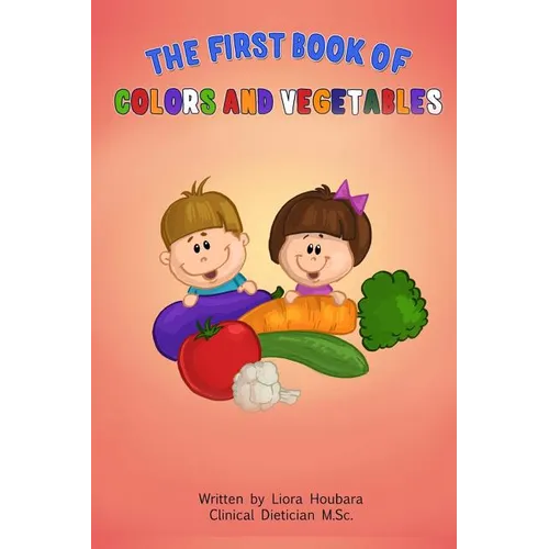 The First Book of Colors and Vegetables