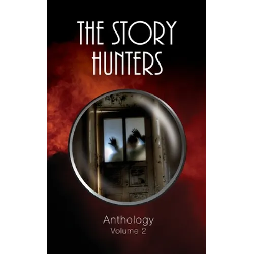The Story Hunters Anthology - Volume 2